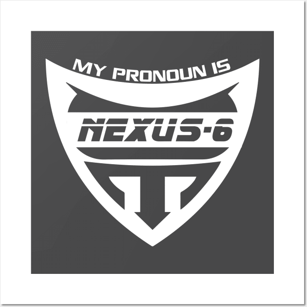 Nexus-6 Pronoun Wall Art by Evan Derian